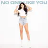No One Like You - Single album lyrics, reviews, download