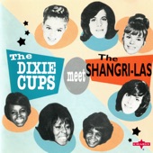 The Dixie Cups Meet the Shangri-Las artwork