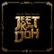 Extraordinary (feat. Father Jah & Donnie McFly) - D.O.H. Dollahz Ova Hoez lyrics