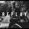Replay (Pway) - NiteShine lyrics