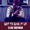 Got to Give It Up - Single