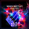 Which Bottle?: Radio Box, Vol. 8, 2019