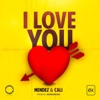 I Love You (feat. Cal-i) - Single