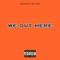 We Out Here (feat. Matt Blaque) - themadfanatic lyrics