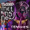 Something New (Remixes) - EP album lyrics, reviews, download