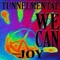 We Can (feat. J.O.Y) - Tunnelmental lyrics