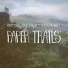 Paper Trails - Single album lyrics, reviews, download
