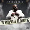 They Can Smell Me In Dallas (feat. Rick Ross) - Single album lyrics, reviews, download