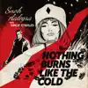 Nothing Burns Like the Cold (feat. Vince Staples) - Single album lyrics, reviews, download