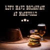 Let's Have Breakfast at Nashville