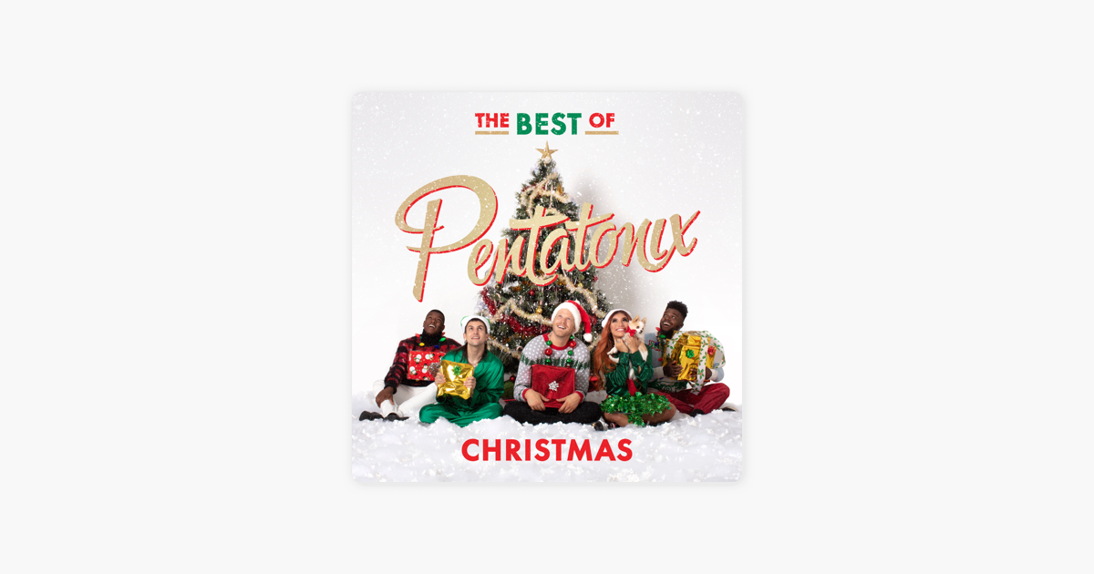 ‎The Best of Pentatonix Christmas by Pentatonix on Apple Music