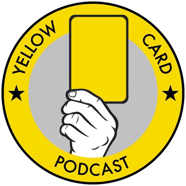 Yellow Card by Yellow Carded Podcast0 on Apple Podcasts