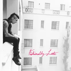 Fashionably Late (Deluxe Edition) - Falling In Reverse