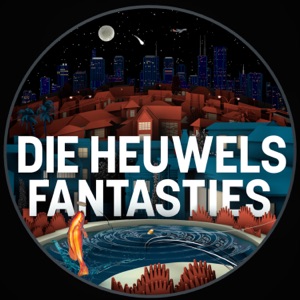 Die Heuwels Fantasties