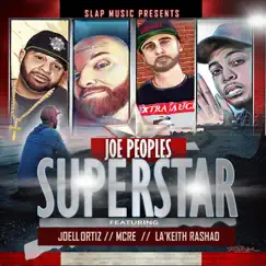 Superstar (feat. Joell Ortiz, Mcre & La'keith Rashad) - Single by Joe Peoples album reviews, ratings, credits