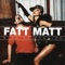 My Favourite Bitch (feat. Tachichi & Cee!!!!!!!!) - Fatt Matt lyrics