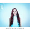 Where Your Heart Is - Single