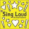 Sing Loud - Single album lyrics, reviews, download