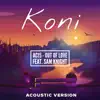 Out of Love (feat. Sam Knight) [Acoustic] - Single album lyrics, reviews, download