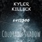 Colorado Shadow (Kyler Killick) - Lvis300 lyrics