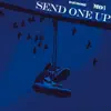 Stream & download Send One Up - Single