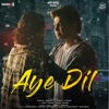 Aye Dil - Single