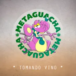 Tomando Vino - Single - Meta Guacha Tomando Vino - Single - Meta Guacha