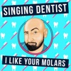 I Like Your Molars - Single