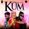 Kum (feat. Naira Marley & Lil Kesh) - Single album lyrics, reviews, download