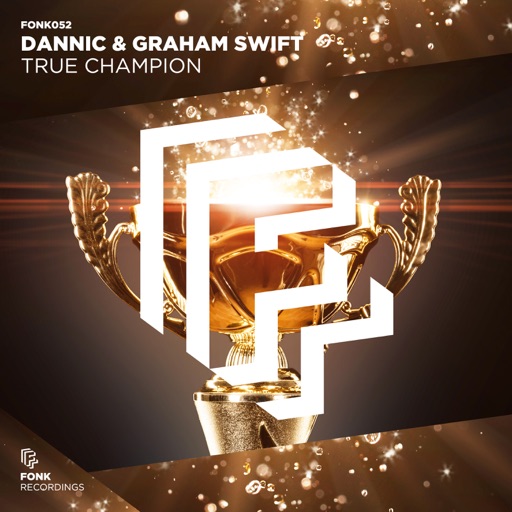 True Champion - Single by GRAHAM SWIFT, Dannic