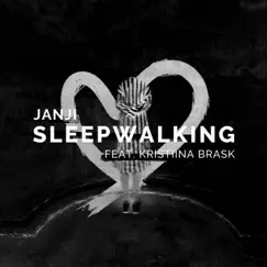 Sleepwalking (feat. Kristiina Brask) - Single by Janji album reviews, ratings, credits