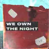 We Own the Night - Single album lyrics, reviews, download
