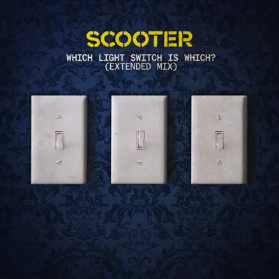 Which Light Switch Is Which? (Extended Mix) - Single - Scooter