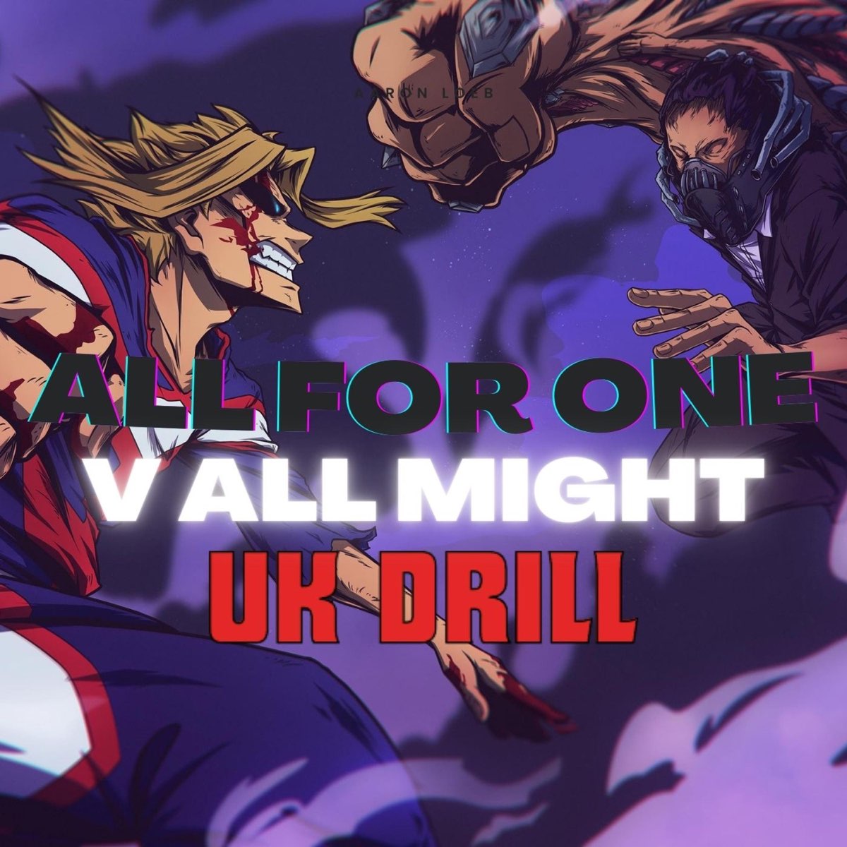 ‎My Hero Academia UK Drill (All Might v All For One) Single by