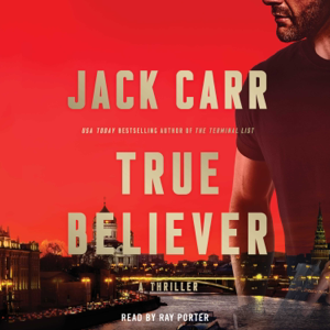 True Believer (Unabridged) - Jack Carr True Believer (Unabridged) - Jack Carr