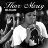 Have Mercy - Single