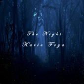 The Night - Katie Feya