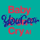 Baby You Can Cry artwork