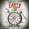 Early (feat. Tone West & Mike Zombie) - Shiq Bey lyrics