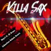 Stream & download Killa Sax - Single