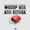Whoop Her Ass Keisha (feat. Monroe) - DjangoBxtch lyrics