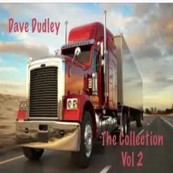 Dave Dudley, Vol. 2 (The Collection) - Dave Dudley
