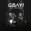 Gbayi - Single album lyrics, reviews, download