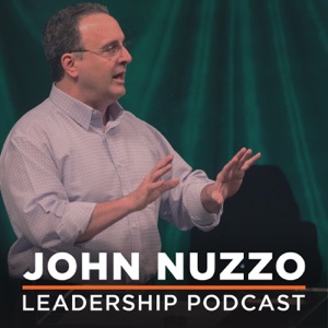 Five Practices for Multiplying Leaders – John Nuzzo Leadership Podcast