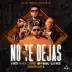 No Te Dejas (feat. Cosculluela) - Single album cover