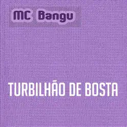 Turbilhão de bosta - EP - MC Bangu Turbilhão de bosta - EP - MC Bangu