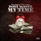 Dont Waste My Time (feat. King Doobie) - Mike Bizzle lyrics