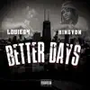 Better Days (feat. King Von) - Single album lyrics, reviews, download