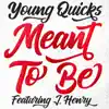 Meant to Be (feat. J.Henry) song lyrics