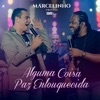 Alguma Coisa / Paz Enloquecida (Ao Vivo) - Single